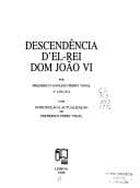 Descendência d'El-Rei Dom João VI