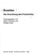 Brasilien: die Unordnung des Fortschritts