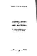 As ciências da AIDS & a AIDS das ciências: o discurso médico e a construção da AIDS