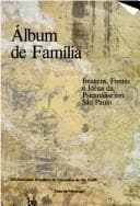 Album de família: imagens, fontes e idéias da psicanálise em São Paulo