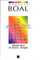 O arco-íris do desejo: método Boal de teatro e terapia