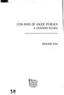 Cem anos de saúde pública: a cidadania negada