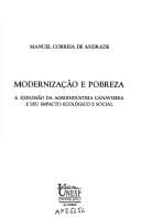 Modernização e pobreza: a expansão da agroindústria canavieira e seu impacto ecológico e social