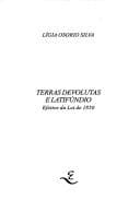 Terras devolutas e latifúndio: efeitos da lei de 1850