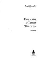 Enquanto o tempo não passa: romance