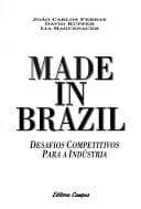 Made in Brazil: desafios competitivos para a indústria