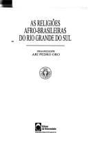 As religiões afro-brasileiras do Rio Grande do Sul