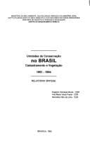 Unidades de conservação no Brasil: cadastramento e vegetação, 1991-1994 : relatório síntese