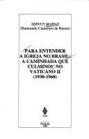 Para entender a Igreja no Brasil: a caminhada que culminou no Vaticano II, 1930-1968
