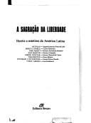 A sagração da liberdade: heróis e mártires da América Latina