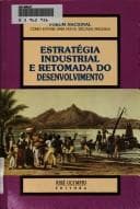 Estratégia industrial e retomada do desenvolvimento