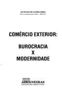 Comércio exterior: burocracia x modernidade