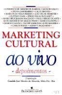 Marketing cultural ao vivo: depoimentos