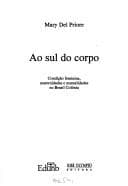 Ao sul do corpo: condição feminina, maternidades e mentalidades no Brasil Colônia