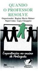 Quando o professor resolve--: experiências no ensino de português