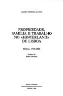 Propriedade, família e trabalho no "hinterland" de Lisboa: Oeiras, 1738-1811