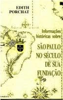Informações históricas sobre São Paulo no século de sua fundação