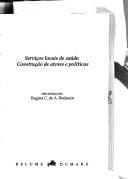 Serviços locais de saúde: construção de atores e políticas