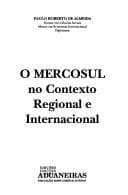 O MERCOSUL no contexto regional e internacional
