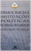 Democracia e instituições políticas no Brasil dos anos 80