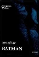 Aos pés de Batman: poemas