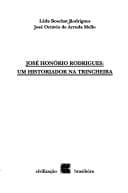 José Honório Rodrigues: um historiador na trincheira