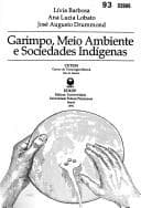 Garimpo, meio ambiente e sociedades indígenas