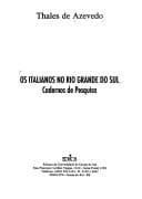 Os italianos no Rio Grande do Sul: cadernos de pesquisa