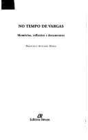 No tempo de Vargas: memórias, reflexões e documentos