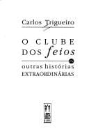 O clube dos feios: & outras histórias extraordinárias