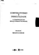 Corporativismo e desigualdade: A construcao do espaco publico no Brasil