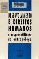 Desenvolvimento e direitos humanos: a responsabilidade do antropólogo