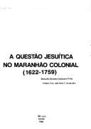 A questão jesuítica no Maranhão colonial (1622-1759)