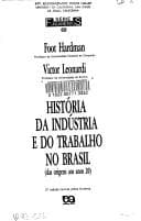 História da indústria e do trabalho no Brasil: das origens aos anos 20