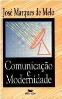 Comunicação e modernidade: o ensino e a pesquisa nas escolas de comunicação