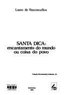 Santa Dica: encantamento do mundo au coisa do povo