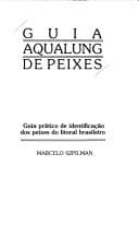 Guia Aqualung de peixes: guia prático de identificação dos peixes do litoral brasileiro
