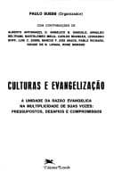 Culturas e evangelização: a unidade da razão evangélica na multiplicidade de suas vozes ; pressupostos, desafios e compromissos