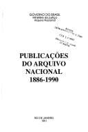 Publicações do Arquivo Nacional: 1886-1990