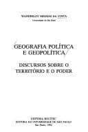 Geografia política e geopolítica: discursos sobre o território e o poder