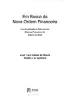 Em busca da nova ordem financeira: uma contribuição às reformas dos sistemas financeiro e de sequros no Brasil