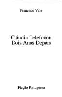 Cláudia telefonou dois anos depois