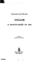 Collor: A falsificacao da ira