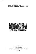 Urbanização e metropolização no estado da Bahia: evolução e dinâmica