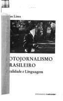 Fotojornalismo brasileiro: realidade e linguagem