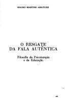 O resgate da fala autêntica: filosofia da psicoterapia e da educação