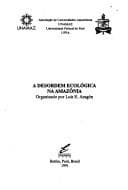 A Desordem ecológica na Amazônia