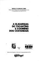 A oligarquia do Tocantins e o domínio dos castanhais