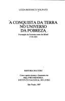 A conquista da terra no universo da pobreza: formação da fronteira oeste do Brasil, 1719-1819