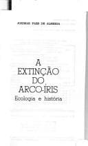 Extinção Do Arco-íris: Ecologia e História